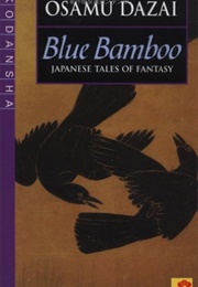 Blue Bamboo (Osamu Dazi)