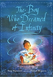 The Boy Who Dreamed of Infinity (Amy Alznauer)