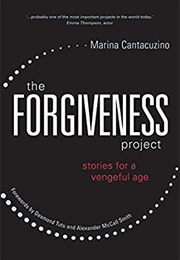 The Forgiveness Project: Stories for a Vengeful Age (Marina Cantacuzino)