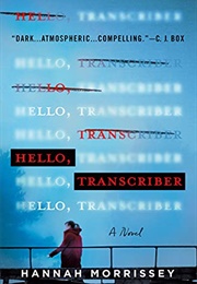 Hello, Transcriber (Hannah Morrissey)