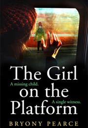 The Girl on the Platform (Bryony Pearce)