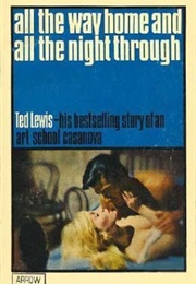 All the Way Home and All the Night Through (Ted Lewis)