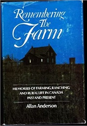 Remembering the Farm (Allan Anderson)