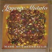 Mark Mothersbaugh - Joyeux Mutato