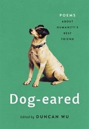 Dog-Eared: Poems About Humanity's Best Friend (Duncan Wu)