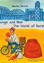 Orange and Blue: The World of Barzu (Marina Abrams)