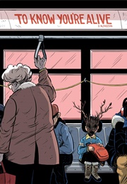 To Know You're Alive (Dakota McFadzean)