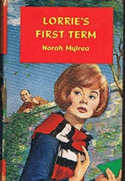 Lorrie&#39;s First Term (Nora Mylrea)