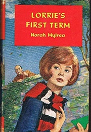 Lorrie's First Term (Nora Mylrea)