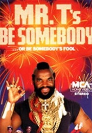 Be Somebody... or Be Somebody's Fool! (1984)