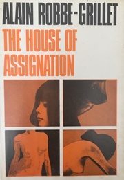 The House of Assignation (Alain Robbe-Grillet)