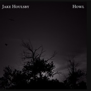 Jake Houlsby - Howl