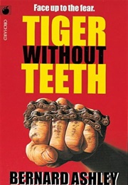 Tiger Without Teeth (Bernard Ashley)