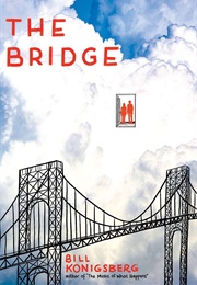 The Bridge (Bill Konigsberg)