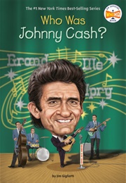Who Was Johnny Cash? (Jim Gigliotti)