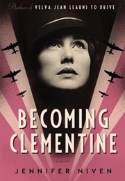 Becoming Clementine (Jennifer Niven)