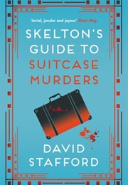 Skelton&#39;s Guide to Suitcase Murders (David Stafford)