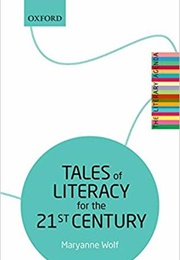 Tales of Literacy for the 21st Century: The Literary Agenda (Maryanne Wolf)