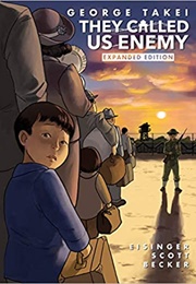 They Called Us Enemy: Expanded Edition (George Takei)