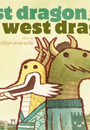 East Dragon, West Dragon (Robyn Harbert Eversole)