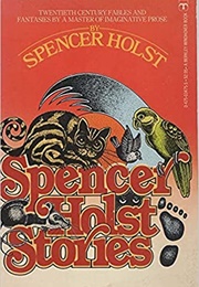 Spencer Holst Stories (Spencer Holst)