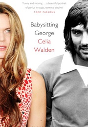 Babysitting George (Celia Walden)