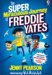 The Super Miraculous Journey of Freddie Yates (Jenny Pearson)