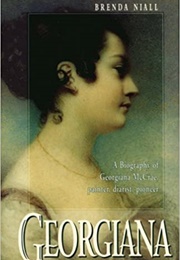Georgiana: A Biography of Georgiana McCrae (Brenda Niall)