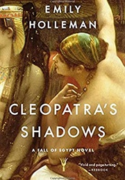 Cleopatra&#39;s Shadows (Emily Holleman)