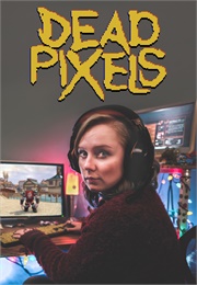 Dead Pixels - Series 1 (2019)
