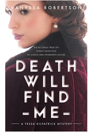 Death Will Find Me (Vanessa Robertson)