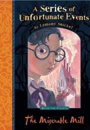 The Miserable Mill (Lemony Snicket)