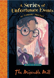 The Miserable Mill (Lemony Snicket)