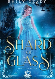 Shard of Glass (Emily Deady)