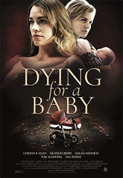 Pregnant and Deadly Aka Dying for a Baby (2019)