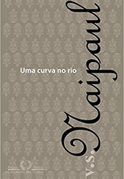 Uma Curva No Rio (V.S. Naipaul)