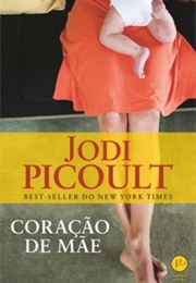 Coração De Mãe (Jodi Picoult)