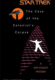 The Case of the Colonist's Corpse (Bob Ingersoll)