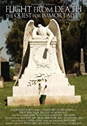 Flight From Death: The Quest for Immortality (2003)