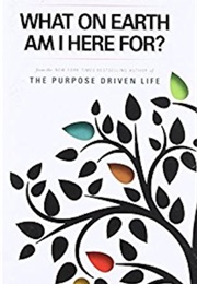 What on Earth Am I Here For? (Rick Warren)