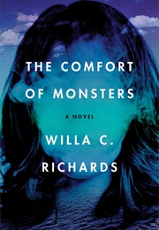 The Comfort of Monsters (Willa C. Richards)