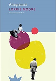 Anagramas (Lorrie Moore)