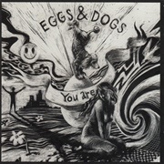 Tomas Bodin - Eggs & Dogs: You Are