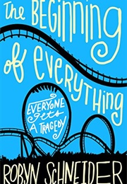 The Beginning of Everything (Robyn Schneider)