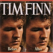 Tim Finn - Before and After