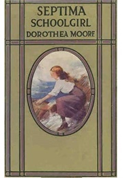 Septima Schoolgirl (Dorothea Moore)