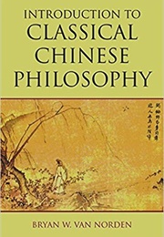 Introduction to Classical Chinese Philosophy (Bryan W. Van Norden)