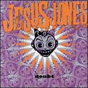 Who? Where? Why?  - Jesus Jones