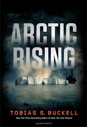 Arctic Rising (Tobias S. Buckell)
