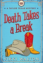 Death Takes a Break (Vikki Walton)